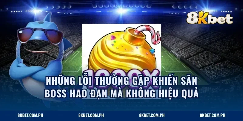 Những lỗi thường gặp khiến săn boss hao đạn mà không hiệu quả