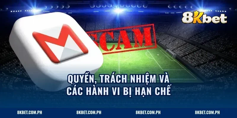 Quyền, trách nhiệm và các hành vi bị hạn chế