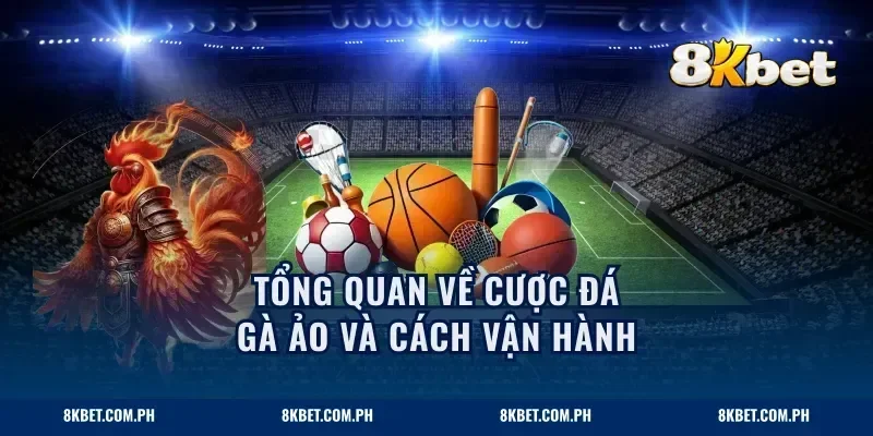 Tổng quan về cược đá gà ảo và cách vận hành