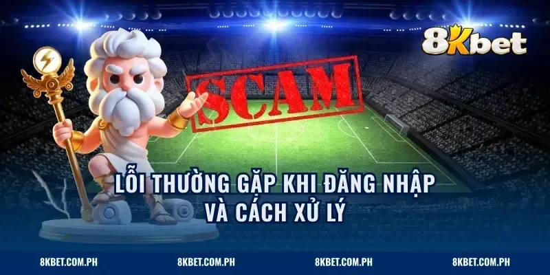 Lỗi thường gặp khi đăng nhập và cách xử lý