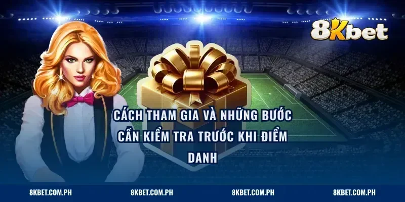 Cách tham gia và những bước cần kiểm tra trước khi điểm danh